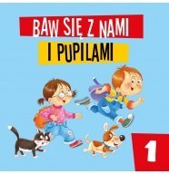 Książeczka BAW SIĘ Z NAMI I PUPILAMI 1