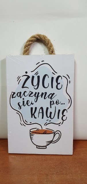 Tabliczka/obraz do zawieszenia 10x15 ŻYCIE ZACZYNA SIĘ PO KAWIE