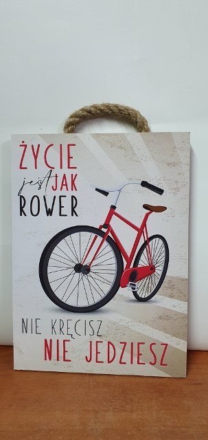 Tabliczka/obraz do zawieszenia 20x15 ŻYCIE JEST JAK ROWER....