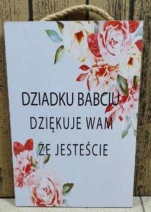 Tabliczka/obraz do zawieszenia 20x30 DZIADKU BABCIU DZIĘKUJĘ WAM ŻE JESTEŚCIE