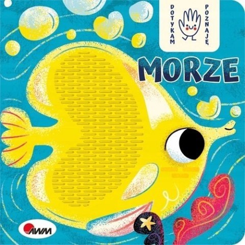 Książeczka Sensoryczna poznaje dotykam MORZE Książeczka Sensoryczna poznaje dotykam MORZE