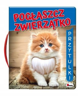 Książeczka sensoryczna Pogłaszcz zwierzątko Przytulki