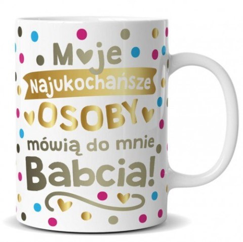 Kubek Babcia ,,Moje najukochańsze osoby..." | Q879