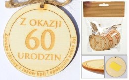 Zawieszka drewniana lub do przyklejenia z tekstem ''Z okazji 60 urodzin'' 10 szt. ozd-007