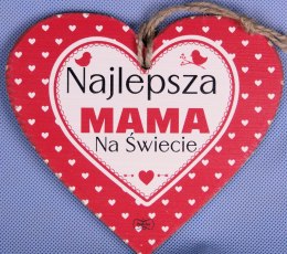 Serce do zawieszenia 15x17cm Najlepsza mama ....TV1038