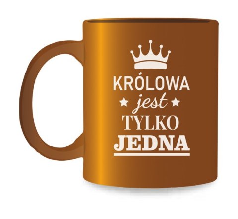 Kubek złoty KRÓLOWA JEST TYLKO JEDNA KZK01